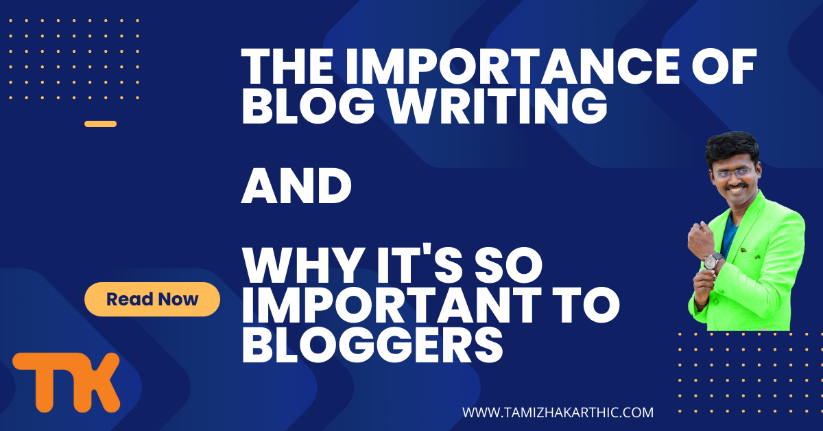Importance of Blog Tamizha Karthic